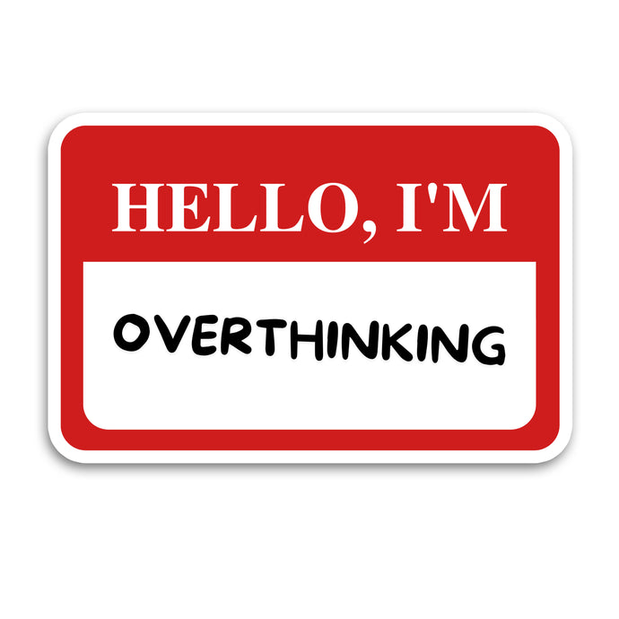 Overthinking Vinyl Sticker