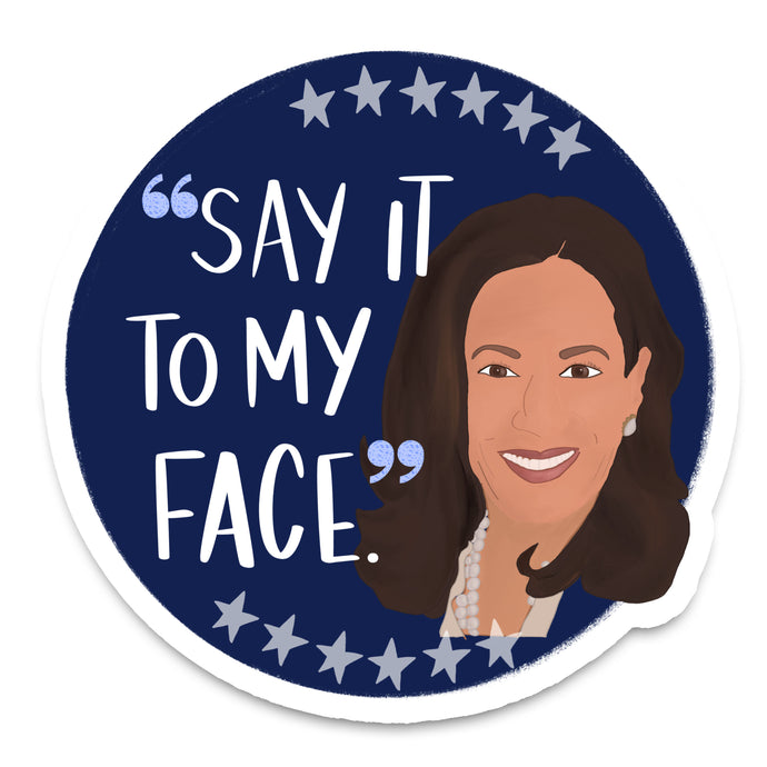 Kamala Harris Say It Sticker