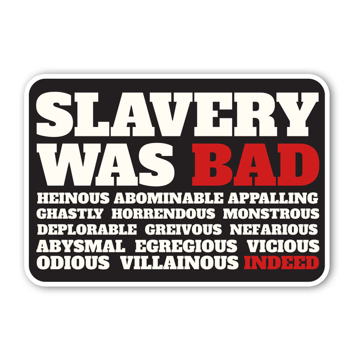 Sticker with text about the negative connotations of slavery on a black background