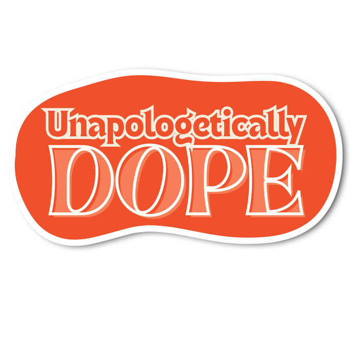 Unapologetic Sticker