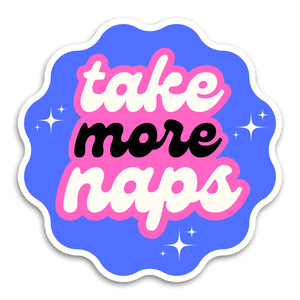 Take More Naps Vinyl Sticker