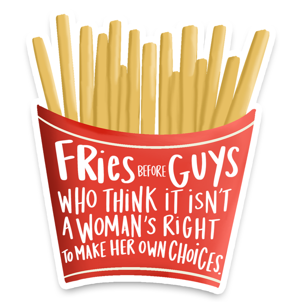 Fries Before Guys Vinyl Sticker