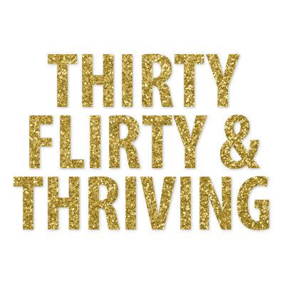 Announce Divinely Thirty Flirty & Thriving
